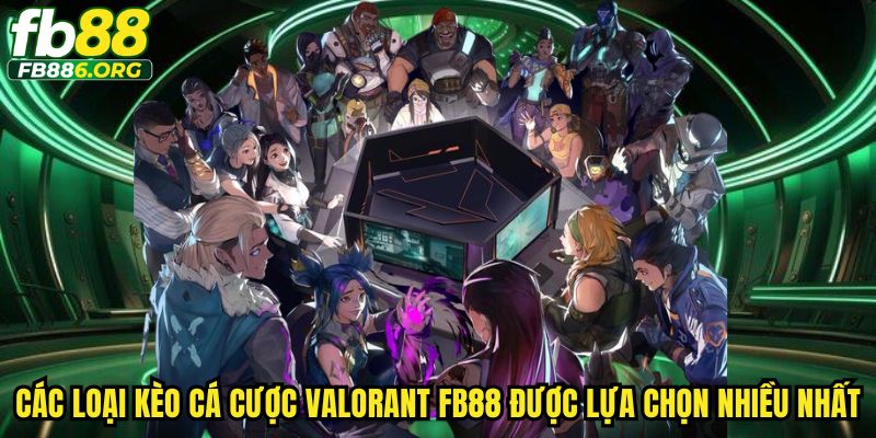 Cá Cược Valorant Fb88 Khuấy Động Đấu Trường Esports - JEXON