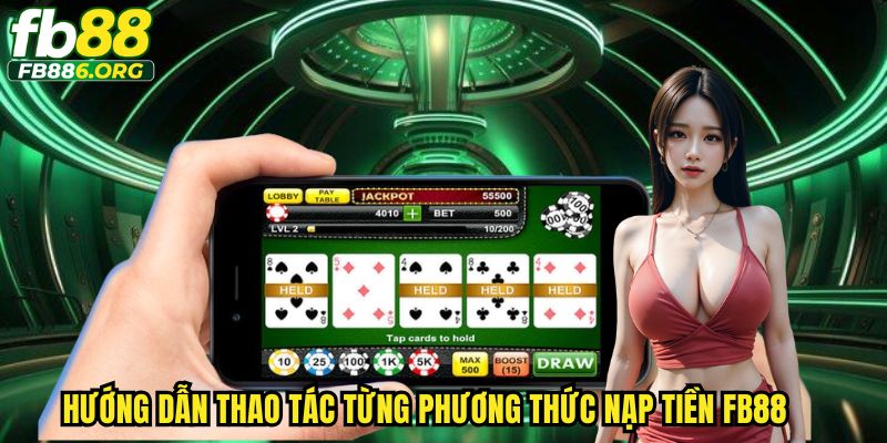 Nạp Tiền FB88 Linh Hoạt Với Nhiều Hình Thức Hiện Đại - JEXON