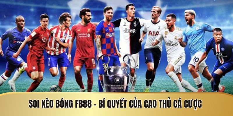 Tỷ Lệ Kèo Trực Tiếp Hôm Nay – Phân Tích Chuẩn Từng Giây Cùng FB88 - JEXON