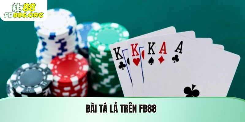 Bài Tá Lả - Trò Chơi Bài Được Yêu Thích Tại FB88 - JEXON