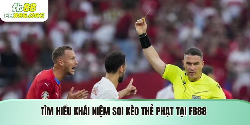 Soi Kèo Thẻ Phạt - Chiến Lược Vàng Cá Cược Tại FB88 - JEXON