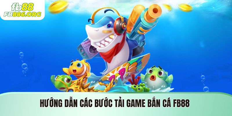 Tải Game Bắn Cá FB88 - Trải Nghiệm Game Giải Trí Đỉnh Cao - JEXON