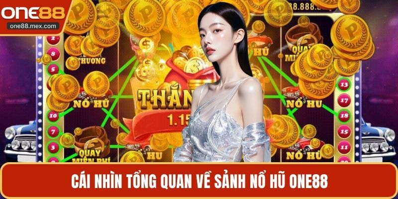 Nổ Hũ ONE88 - Sân Chơi Quay Thưởng Đẳng Cấp Quốc Tế - JEXON