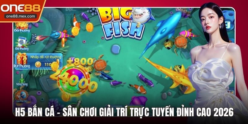 H5 Bắn Cá - Sân Chơi Giải Trí Trực Tuyến Đỉnh Cao 2026 - JEXON