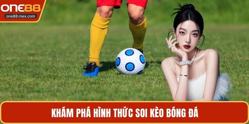 Soi Kèo Bóng Đá - Bí Quyết Chiến Thắng Nhà Cái ONE88 - JEXON