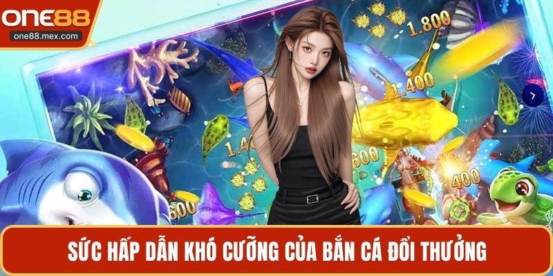 Bắn Cá Đổi Thưởng - Thế Giới Đại Dương Kỳ Ảo Tại ONE88 - JEXON